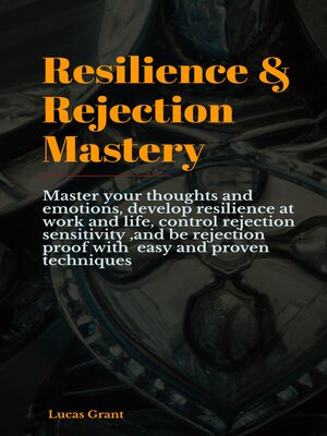 cover image of Resilience & Rejection Mastery